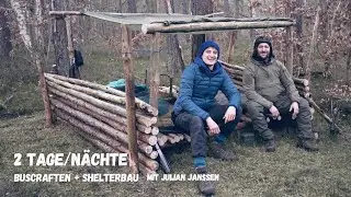 2Tage/Nächte bushcraften + Shelterbau - ohne Nahrung mit Julian Janssen (aka Checker Julian)
