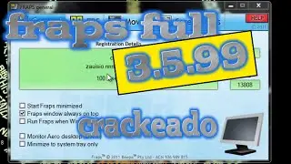 FRAPS 3.5.99 ULTIMA VERSION GRATIS FULL CRACKEADO MEGA | DESCARGAR