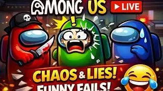 😂 Among Us LIVE | Chaos, Lies & Funny Fails