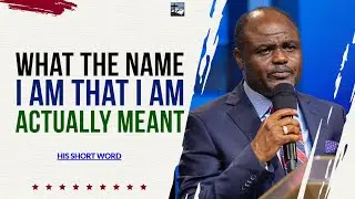 THE MEANING OF THE NAME I AM THAT I AM - DR ABEL DAMINA