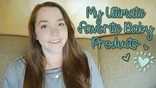 10 Best Baby Products // My Favorite Baby Items 2020