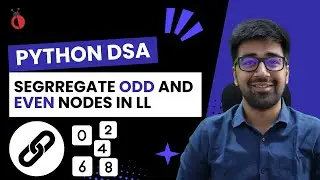 DSA Python 2025 - Leetcode 328: Odd Even Linked List | Rearrange Nodes | Part 62 [Hindi]