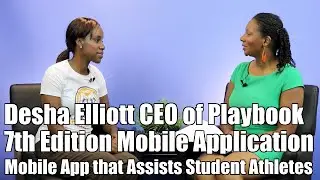#32 An Interview with Desha Elliott | Playbook 7th Edition Mobile Application | Atlanta GA