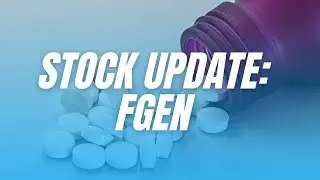 Stock Update: FGEN