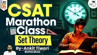 CSAT Preparation For UPSC | CSAT Marathon Class Series | Set Theory