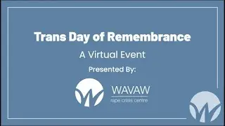 WAVAW's Trans Day Of Remembrance Virtual Event - 2022