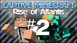 Minecraft Captive III: Rise of Atlantis! w/ Glis6 || Episode 2