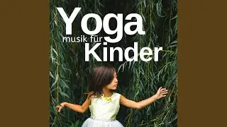 Yoga Musik f&uuml;r Kinder