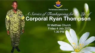 A Service of Thanksgiving for the Life of the late Corporal Ryan Thompson