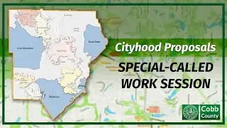 Cobb County Board of Commissioners Special Called Work Session on Cityhood - 02/15/22