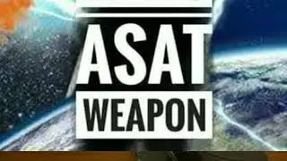 Anti Satellite Weapon | A SAT | Mission Shakti