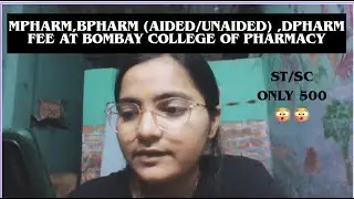 mpharm, bpharm,dpharm fee structure  at bombay college of pharmacy