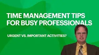 TIME MANAGEMENT for Busy Professionals | Urgent Vs. Important Activities | SOFT SKILLS