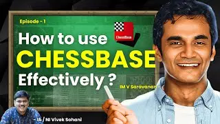 ChessBase for Players & Coaches | Step-by-Step Beginner Introduction Ep. 01 : ft. IM V Saravanan