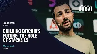 Muneeb Ali - Building Bitcoin&rsquo;s Future: The Role of Stacks L2 - TOKEN2049 Dubai 2025