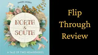 North and South: A Tale of Two Hemispheres by Sandra Morris || Must Have Living Picture Books!