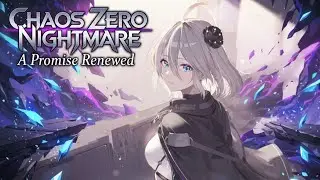 Chaos Zero Nightmare | A Promise renewed | Chapter 1