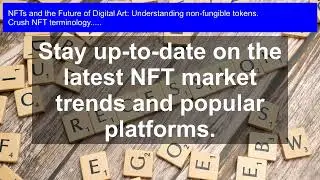 NfT 101: Unlocking the Future of Digital Art - Non-Fungible Tokens Explained