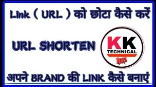 How to Short the Websites Long Links | Google and Bitly URL Shortener [Hindi]  K K Technical
