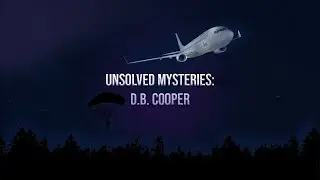 Unsolved Mysteries: D.B.Cooper