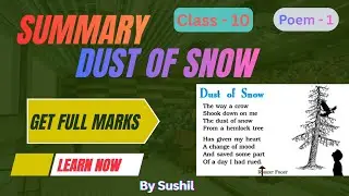 'Dust of Snow' &ndash; Summary | Class 10 | Robert Frost | Explained in Hindi by Sushil Mam. 