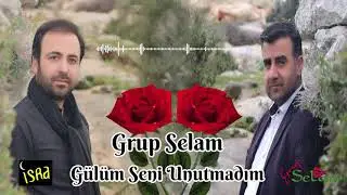 Grup Selam - Gülüm Seni Unutmadım | Yeni İlahi