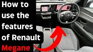 НОВИНКА 2024-2025 КАК ИСПОЛЬЗОВАТЬ ФУНКЦИИ Renault Megane. ВСЁ, ЧТО НУЖНО ЗНАТЬ!
