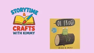 Oi Frog! | Storytime With Kimmy