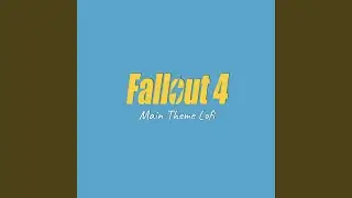Fallout 4 Main Theme (Lofi Version)