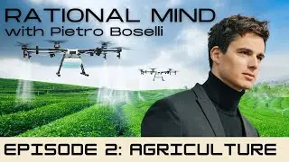 Rational Mind w Pietro Boselli AGRICULTURE - Ep 2
