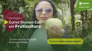 Conheça o Curso Técnico EaD em Fruticultura do Senar