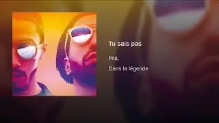 PNL - Tu sais pas [Audio officiel]