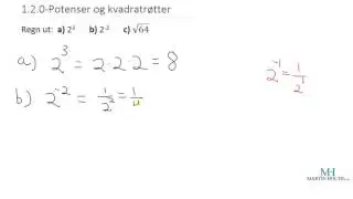 Matematikk 1P - 1.2.0- Potenser og kvadratrøtter