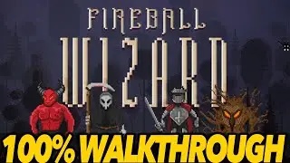 Fireball Wizard 100% Full Game Walkthrough - All Secret Rooms All Boss Battles