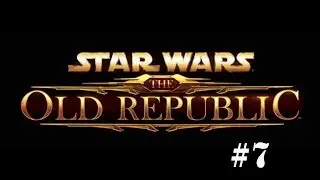 Let's Play SWTOR!! - Episode 7 - Return to the Ruins