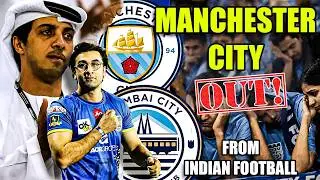 Manchester City Owner Exit ! | Indian Football Crisis | ISL