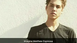 Imagine Matthew Espinosa