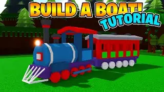 Train!🚂 Tutorial - Build a Boat For Treasure