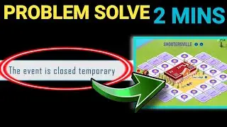 The Event is Closed Temporary Problem in Shootersville not open | The Event is Closed Temporary ff