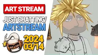Art Stream/Just Chatting ✨ 2024-03-14
