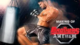 Making of Brothers Anthem &ndash; Brothers | Akshay Kumar | Sidharth Malhotra