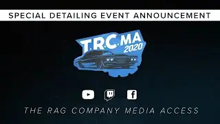 Detailing Event REVEAL: The Rag Company Media Access Show (4K) | TRCMA 2020