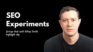Ethan Smith Q&A On Experimentation & Testing With SEO