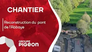 Reconstruction du pont de l’Abbaye