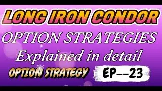 LONG IRON CONDOR ||LONG IRON CONDOR OPTION STRATEGY💰  EP--23 || #pptf