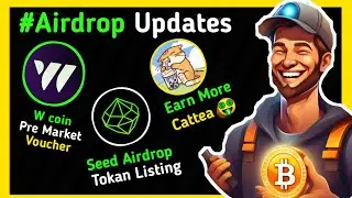 W coin Pre market Voucher 🤩, Seed Listing, Cattea Airdrop More Coin Earn, #Airdrop Update