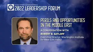 Perils and Opportunities in the Middle East | Robert Satloff, Washington Institute