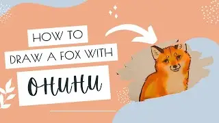 How to Draw a Fox with OHUHU Alcohol Markers!
