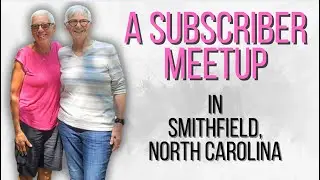 A SUBSCRIBER MEETUP:  MEET KATHLEEN!!  AT SMITHFIELD TOWN COMMONS PARK IN SMITHFIELD, NORTH CAROLINA