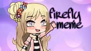 Firefly[barbie shooting star] ||Meme&deg;original gachalife&deg;
